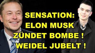 ELON MUSK zündet BOMBE! WEIDEL JUBELT!