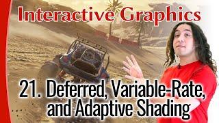 Interactive Graphics 21 - Deferred, Variable-Rate, & Adaptive Shading