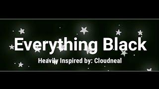 Everything Black Meme || Inspired by Cloudneal || Gacha Life