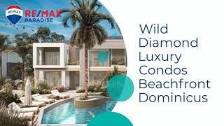 REMAX Wild Diamond Luxury Condos Beachfront Dominicus