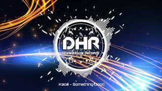 Kaos - Something Good - DHR