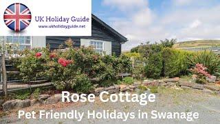 Pet Friendly Holidays in Swanage, Dorset - Rose Cottage