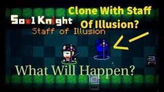 A Clone Having Staff Of Illusion - Soul Knight