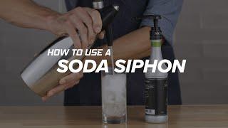 How to Use a Soda Siphon