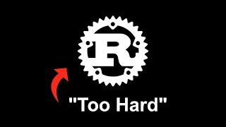 Rust is even harder than you think