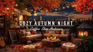 Relax with Jazz Instrumental Music & Cozy Autumn Night  Fall Porch Ambience with Fireplace Sounds