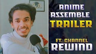 Anime Assemble Trailer Ft.Rewind