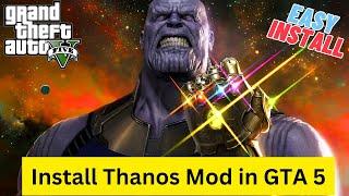 How To Install Thanos Mod in GTA 5 | Step-By-Step Tutorial