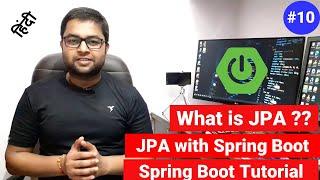 JPA with Spring Boot Complete Explanation Video | Spring Boot Tutorial in Hindi