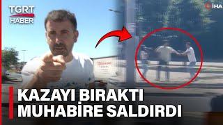 İhlas Haber Ajansı Muhabirine Saldırı! Yaralıyı Bıraktı Kadın Muhabirin Üzerine Yürüdü – TGRT Haber