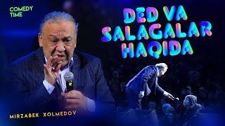 Mirzabek Xolmedov - Ded va Salagalar haqida