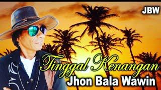 TINGGAL KENANGAN [] Lagu Slow Rock Indonesia [] Jhon Bala Wawin [JBW] Terbaru [] Official Musick