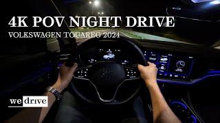 Volkswagen Touareg 2024 | 4K POV Night Drive 