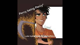 Percy being Persassy