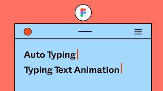 Auto Typing Text Animation in Figma. Typewriter Effect with Figma Interactive Component