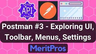 Exploring Postman UI, Toolbar, Menus, Settings – Postman Tutorial #3