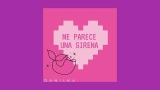 Danilka | Me parece una sirena (Teaser)