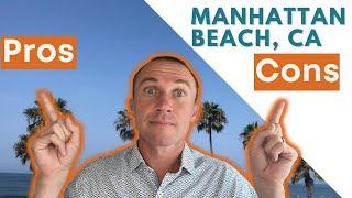 Manhattan Beach, CA Pros and Cons