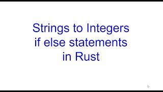 Rust Convert Strings to Integers, If Else Statements | Rust Programming | Kovolff