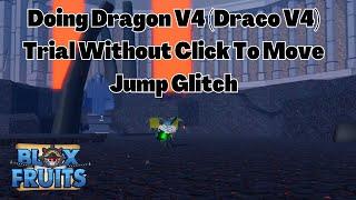 Doing Dragon V4 (Draco V4) Trial Without Click To Move Jump Glitch in Blox Fruits