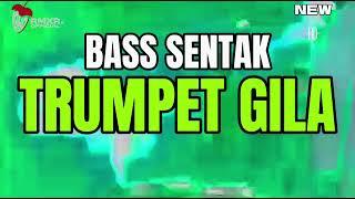 BASS SENTAK  ||  TRUMPET GILA - IGHO RMXR 2024