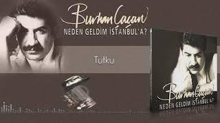 Burhan Çaçan  -  Tutku