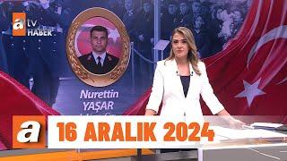 Kahvaltı Haberleri | 16 Aralık 2024