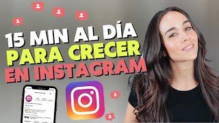 15 MINUTOS AL DÍA PARA CRECER EN INSTAGRAM