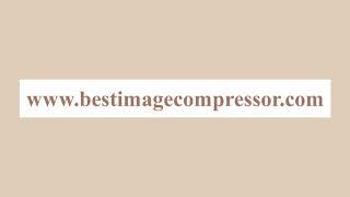 Best Image Compressor Online image compression, reduction and optimization