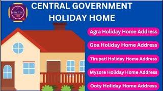 Holiday Home for Central Government Employees | Holiday Home Address #AdvayainfO