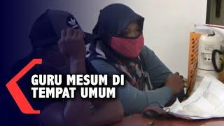 Memalukan! Guru Mesum di Tempat Umum