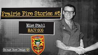 SOG Prairie Fire Stories #5: Mike Stahl