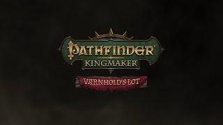 Pathfinder: Kingmaker - Участь Варнхолда. ч3. Спасение детей