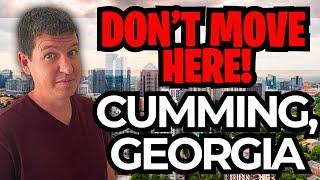 Why You SHOULD NOT Move To Cumming GA