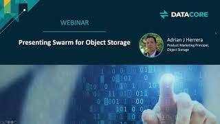 News about Caringo and DataCore: Presenting Swarm for Object Storage