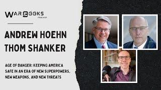 Future of War – New Threats & the Age of Danger – Andrew Hoehn and Thom Shanker