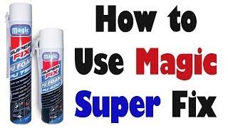 How to Use Magic Super Fix PU Foam, Wall Sealing, Fixing Cracks