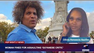 WOMAN FINED FOR ASSAULTING ‘GUYANESE CRITIC’