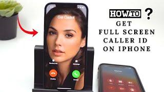 How To Enable Full-Screen Photo Caller ID For Incoming Calls On iPhone in 2021?