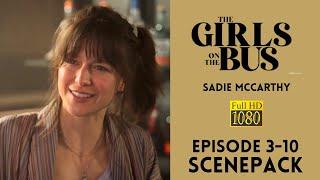 SADIE McCARTHY [THE GIRL ON THE BUS] || EPISODE 3-10 || 1080P SCENEPACK