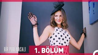 Bir Peri Masalı 1. Bölüm