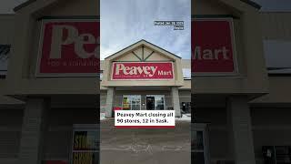 Peavey Mart is closing all its stores and seeking creditor protection​