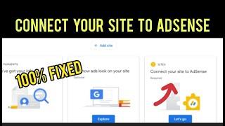 Connect Your Site To Adsense Required | Adsense Showing + Add Site