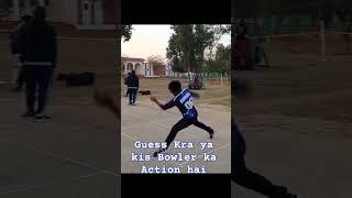 Guess kra ya kis Bowler ka Action Hai #cricket #pakistan #video #fakarzaman #fyp  #neha #ismail #402