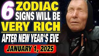 6 Zodiac Signs WILL BECOME MILLIONAIRES after New Year's Eve January 1, 2025! | Baba Vanga.