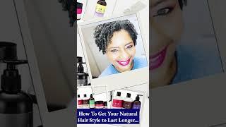 How to Get Your Natural Hairstyle to Last Longer