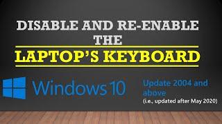 Temporarily Disable laptop's keyboard and re-enabling it | (Windows 10 update 2004)