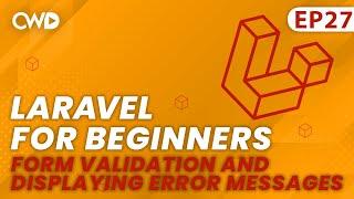 Form Validation & Displaying Error Messages | Full Laravel 9 Course | Laravel For Beginners