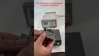 do not connect input power on the output terminal and use input terminal as output