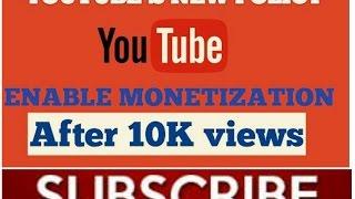 how to enable monetization after 10000 views